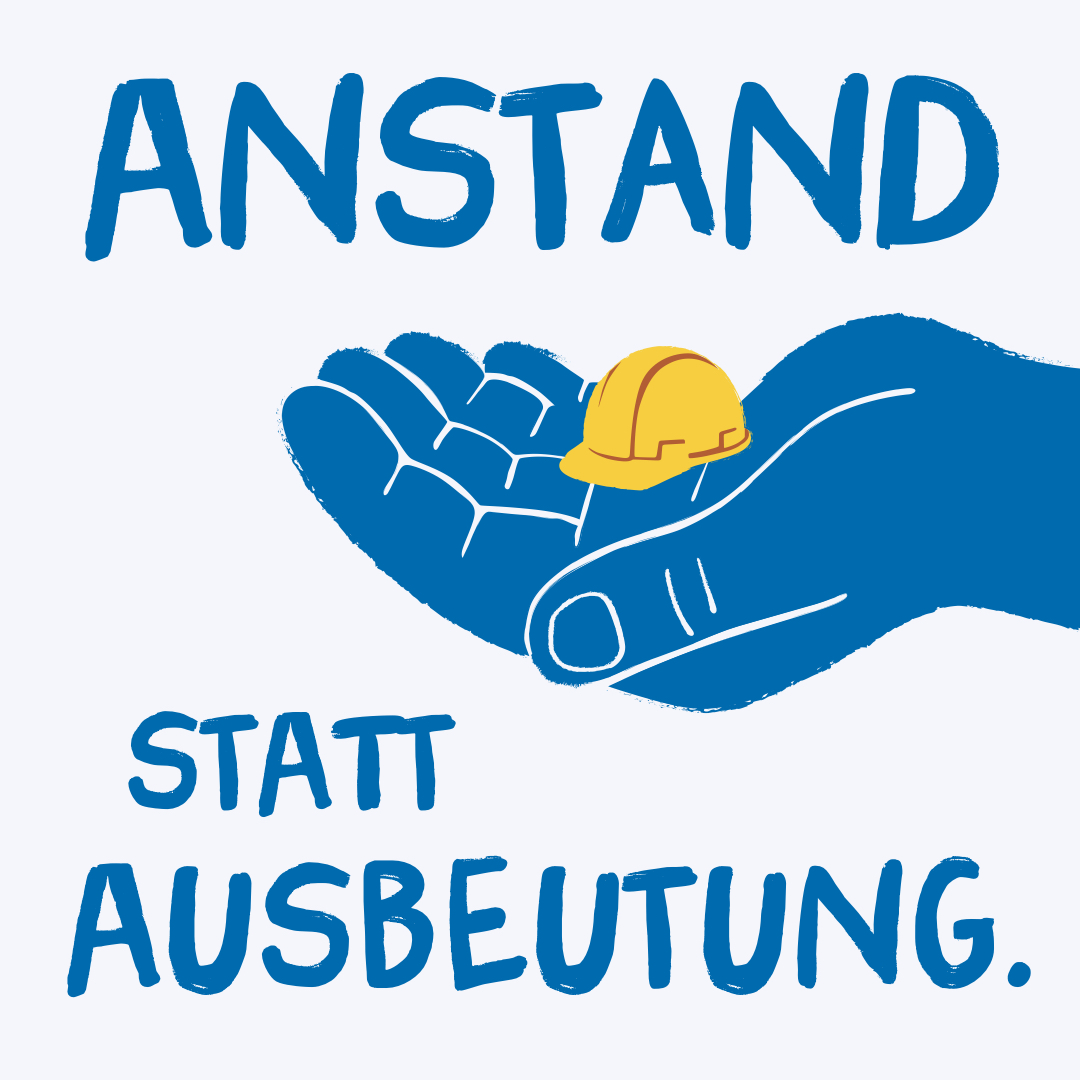 Anstand statt Ausbeutung, eine Hand hält einen Arbeitshelm
