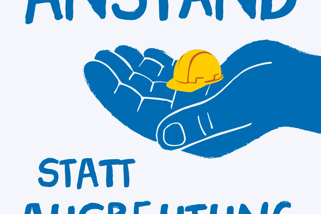 Anstand statt Ausbeutung, eine Hand hält einen Arbeitshelm