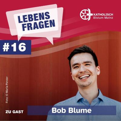 Cover-klein-Lebensfragen-Folge-16-Bob-Blume.jpg_1828879618