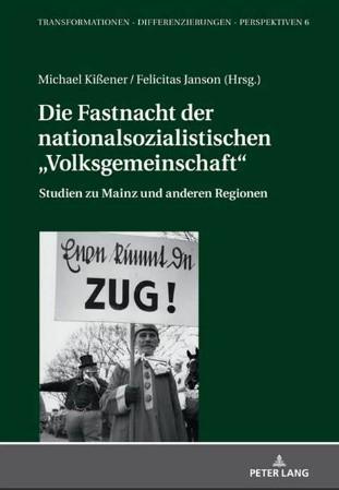 Die Fastnach der nationalsozialistischen Volksgemeinschaft (c) Peter Lang