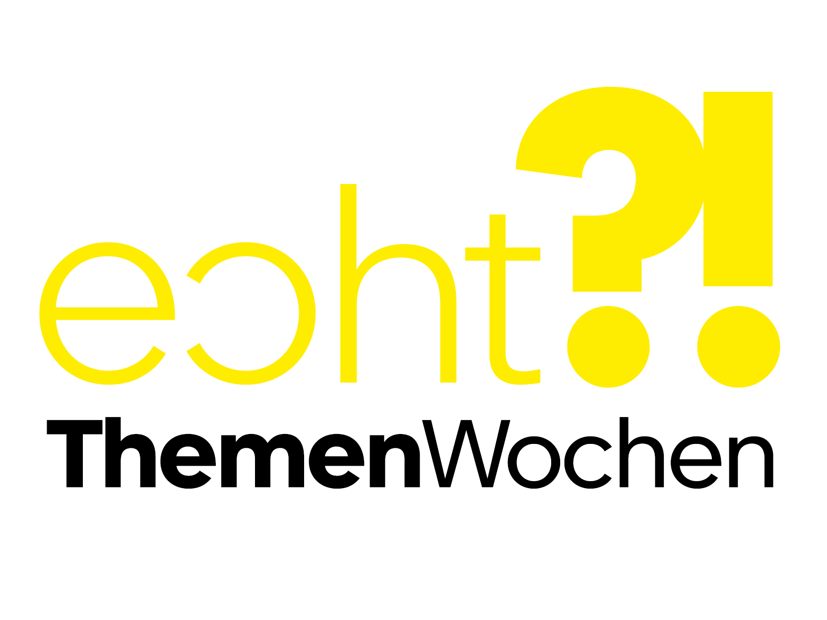 Echt?! Themenwochen