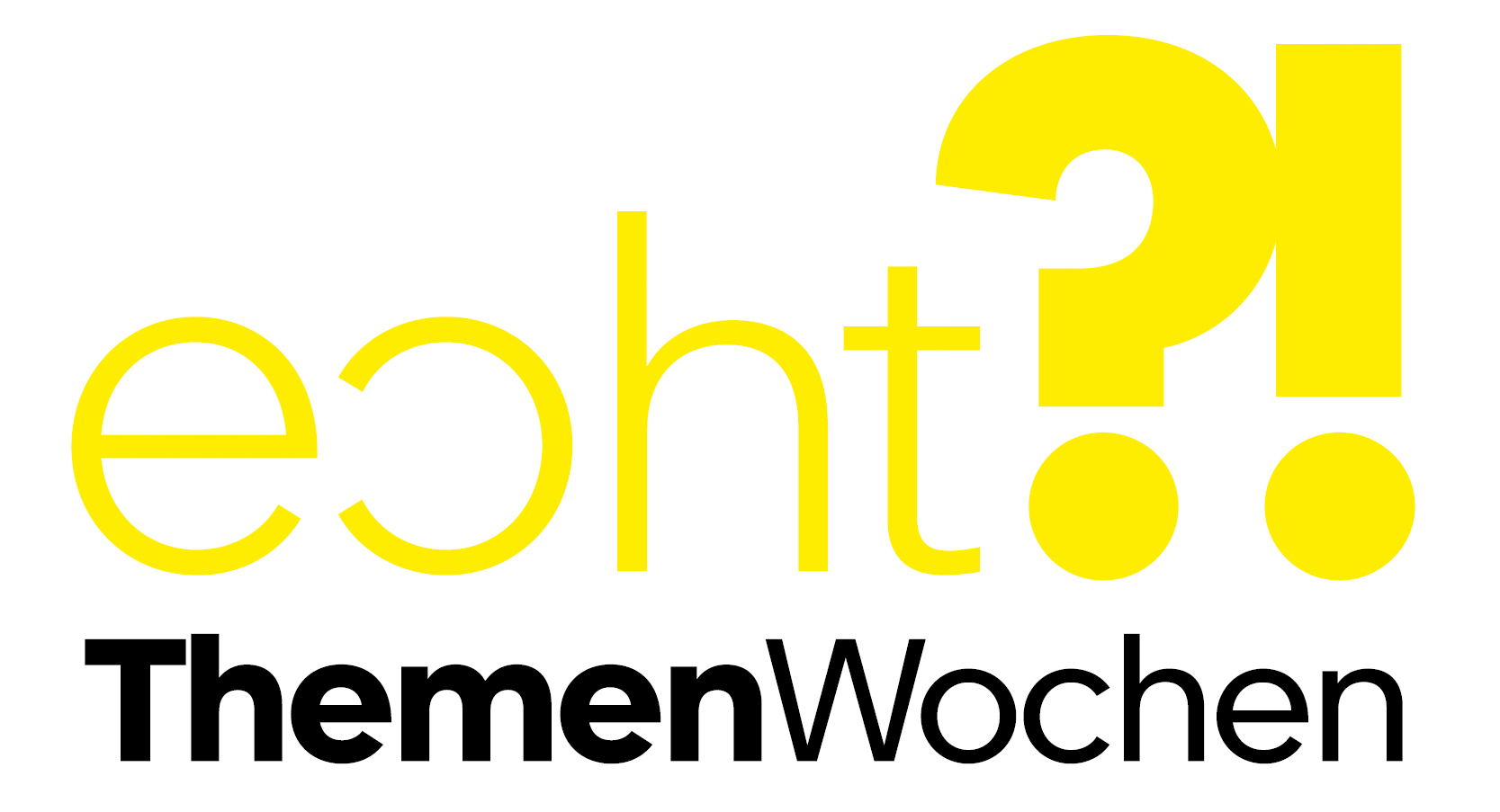 Echt?! Themenwochen