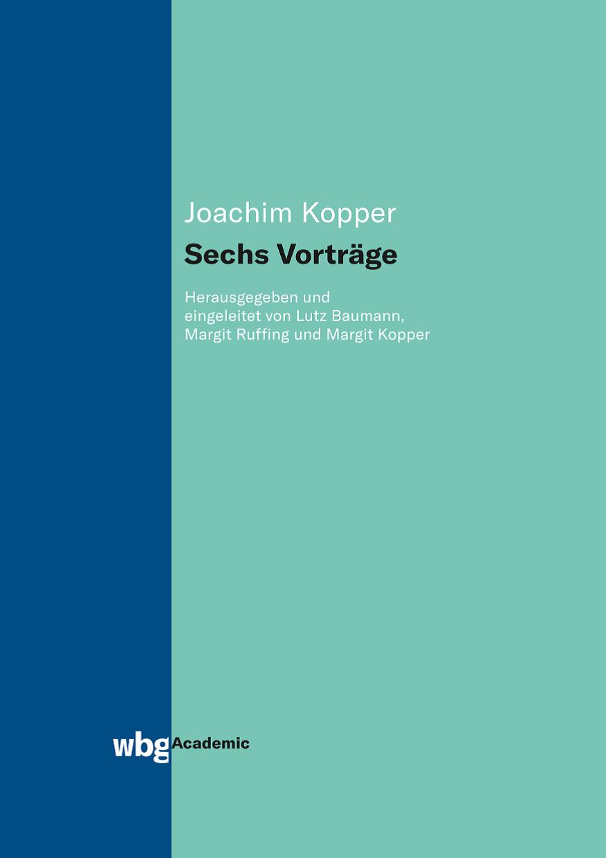 Joachim Kopper. Sechs Vorträge (c) wbg Academic