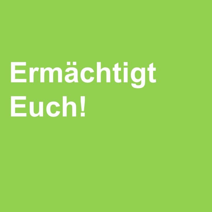 Ermächtigt Euch-1