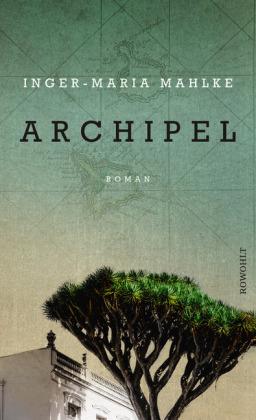 Mahlke: Archipel