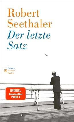 Robert Seethaler - Der letzte Satz (c) HANSER BERLIN