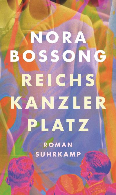 Cover Nora Bossong Reichskanzlerplatz