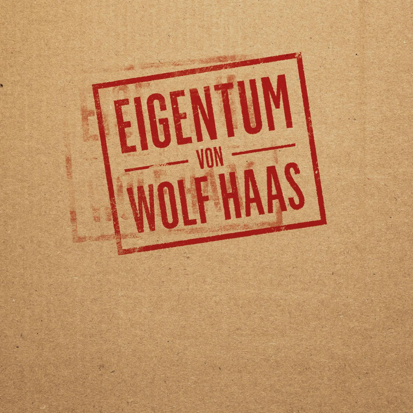 Wolf Haas: Eigentum