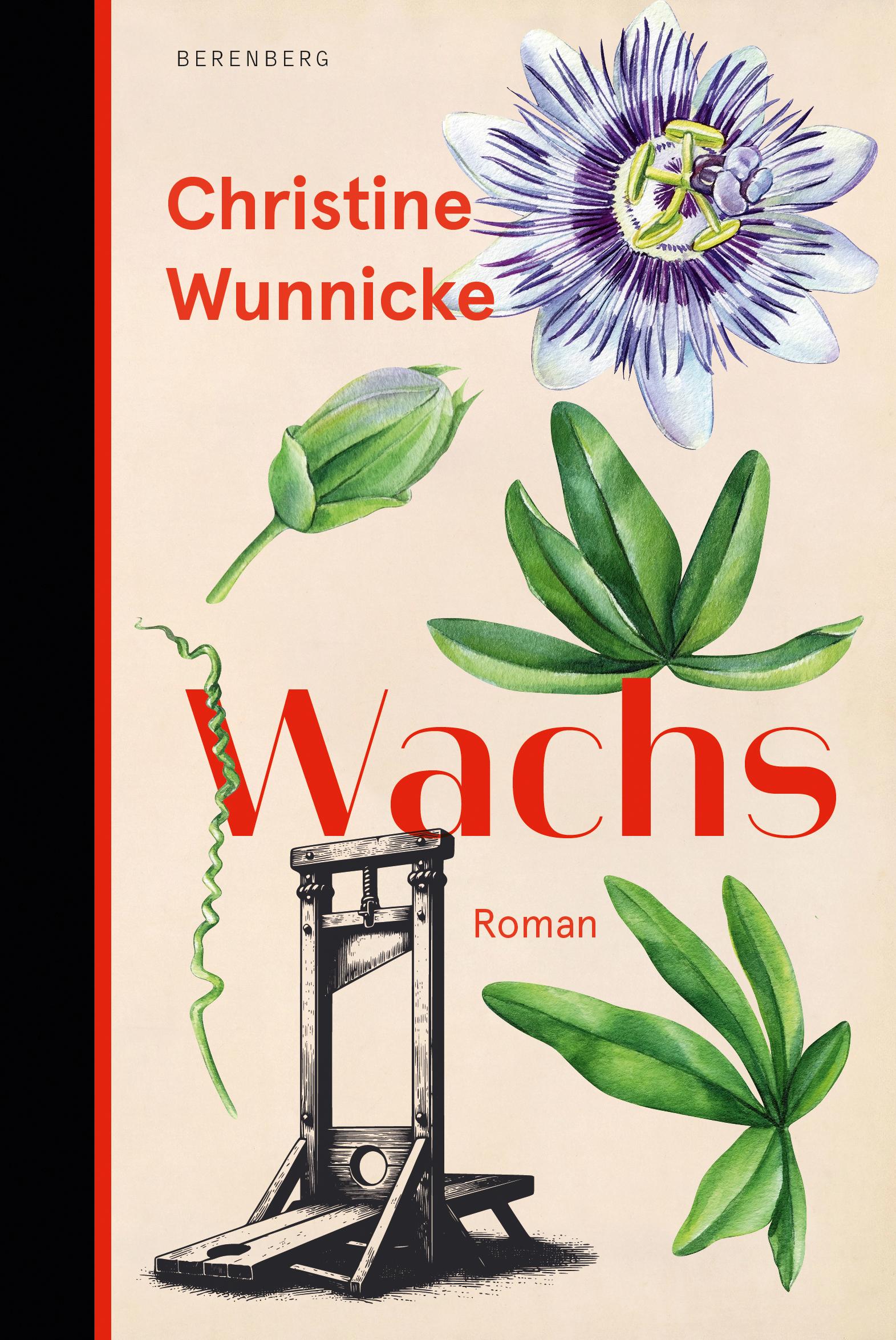 Christine Wunnicke - Wachs (c) Berenberg Verlag Berlin
