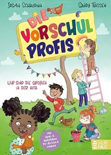 Die Vorschulprofis: Wir sind die Großen in der Kita (c) Baumhaus Verlag