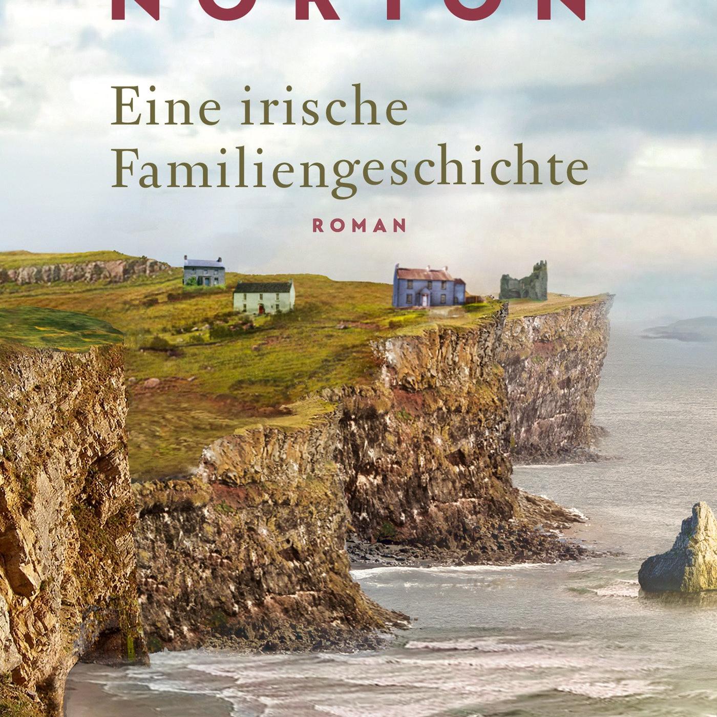 Norton - Eine irische Familiengeschichte