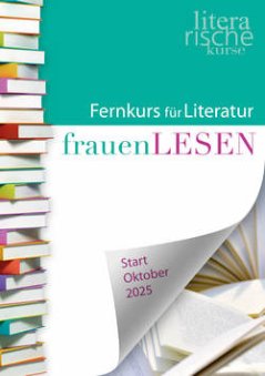 Fernkurs für Literatur 2025 - frauenLESEN (c) literarische kurse Wien