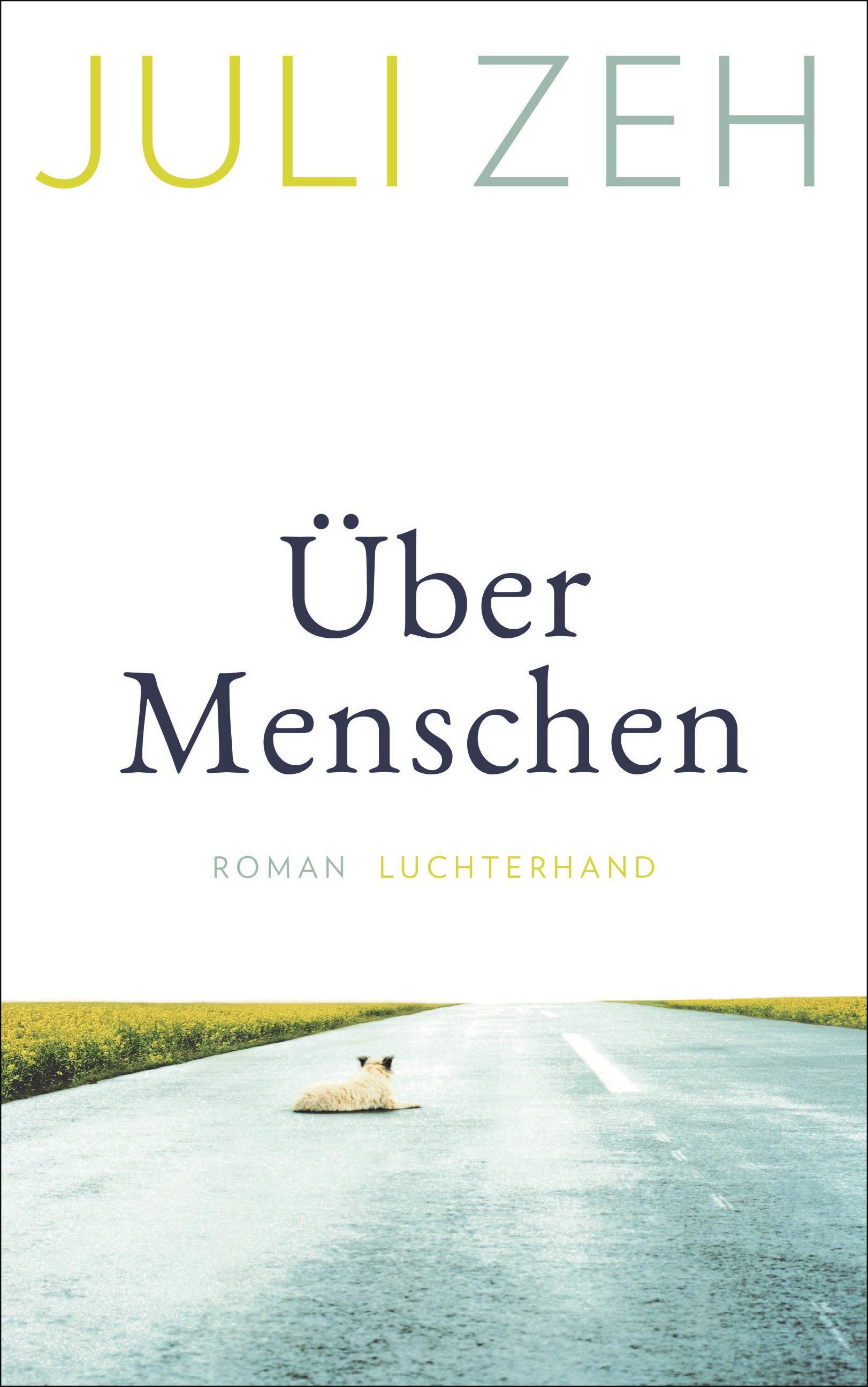 Juli Zeh - Über Menschen (c) Luchterhand-Verlag
