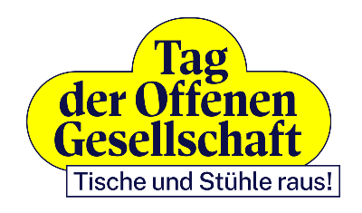 Schriftzug Tag der Offenen Gesellschaft - Tische und Stühle raus!