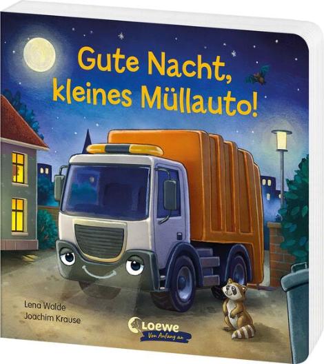 Gute Nacht, kleines Müllauto (c) Loewe Verlag