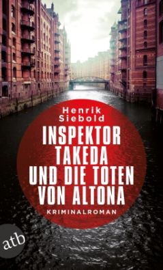Siebold: Inspektor Takeda und die Toten von Altona (c) Aufbau digital