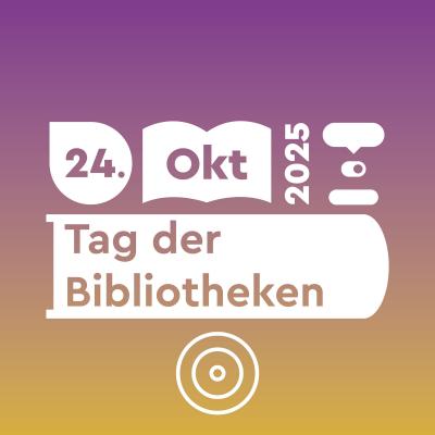 Hinweis auf den Tag der Bibliotheken am 24. Okt 2025