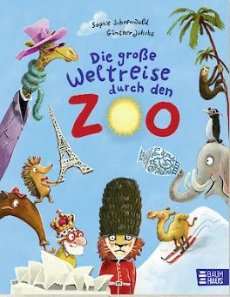 Die große Weltreise durch den Zoo (c) Baumhaus Verlag