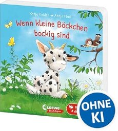 Wenn kleine Böckchen bockig sind (c) Loewe Verlag
