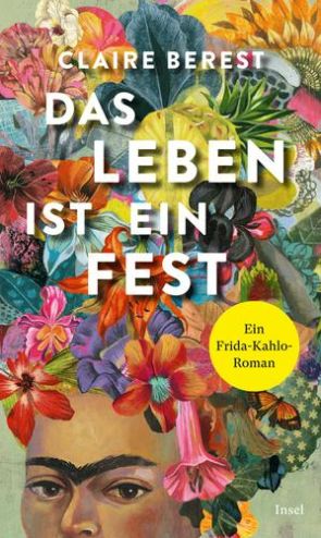 Claire Berest: Das Leben ist ein Fest (c) Insel Verlag Berlin
