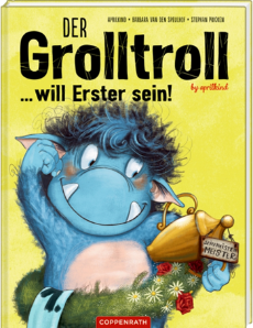 Grolltroll will Erster sein (c) Coppenrath