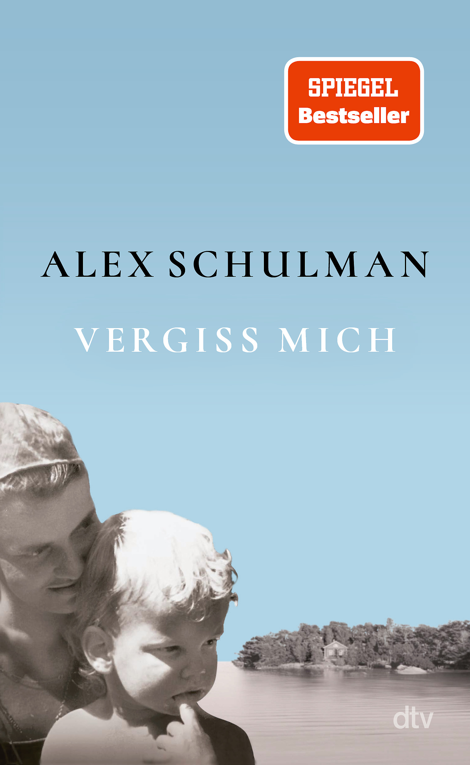 Vergiss mich (c) dtv Verlagsgesellschaft