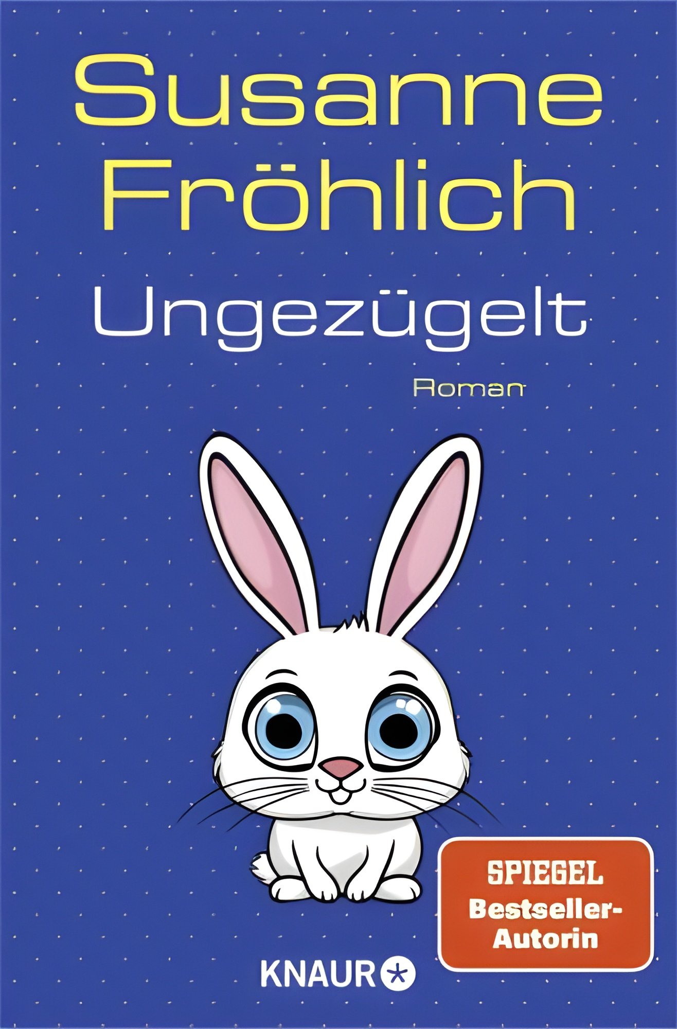 Ungezügelt (c) Knaur Verlag