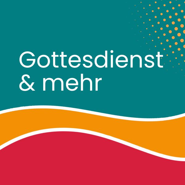 gottesdienst und mehr