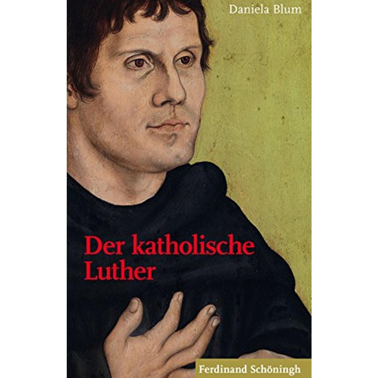 Der katholische Luther