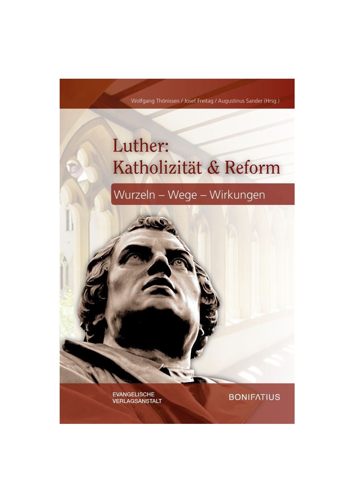 Luther - Katholizität und Reform