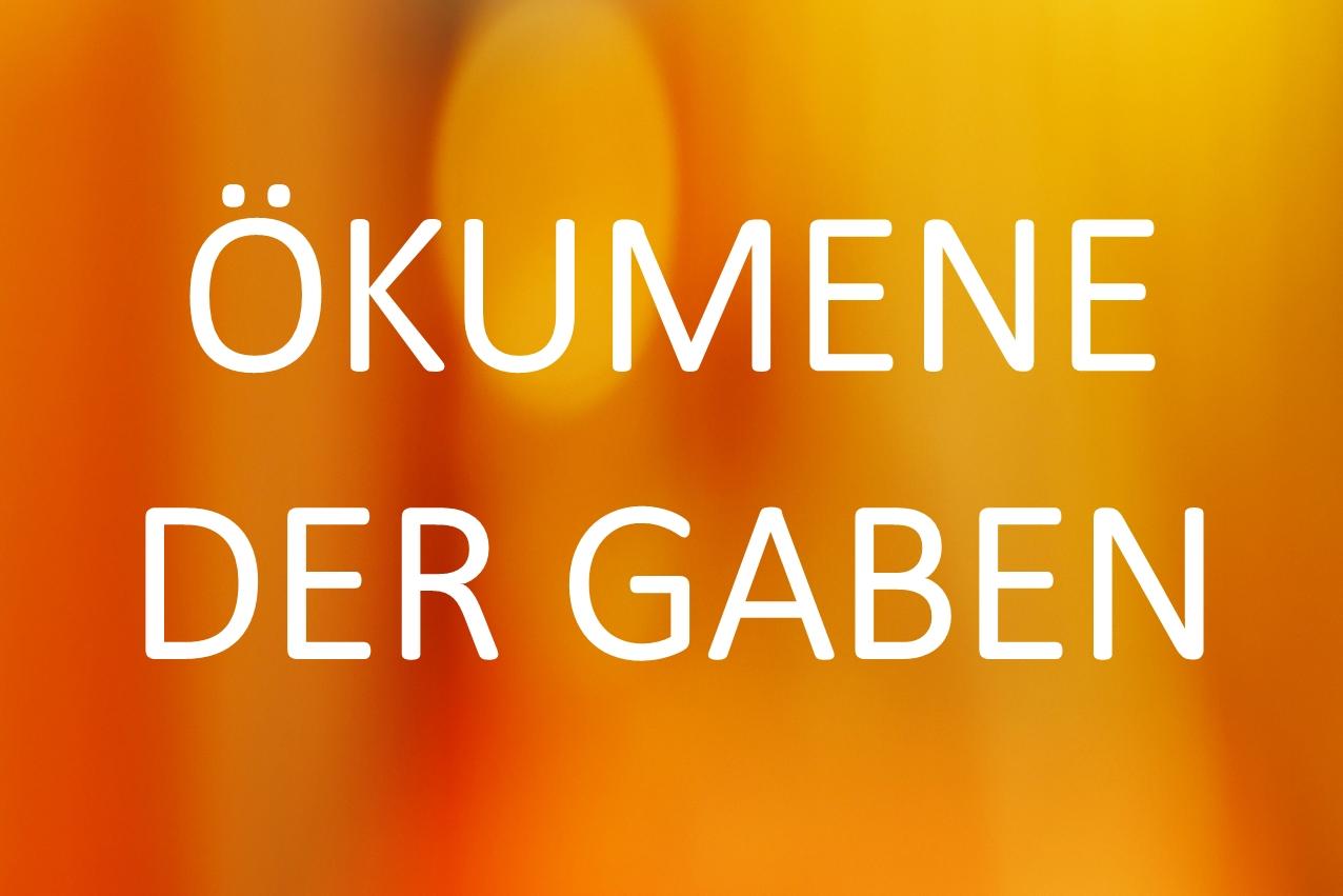 Ökumene der Gaben