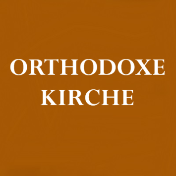 Die orthodoxe Kirche
