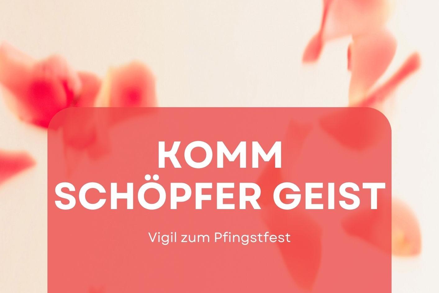 Plakat zur Pfingstvigil am 06.06.2025 in der Karmeliterkirche Mainz