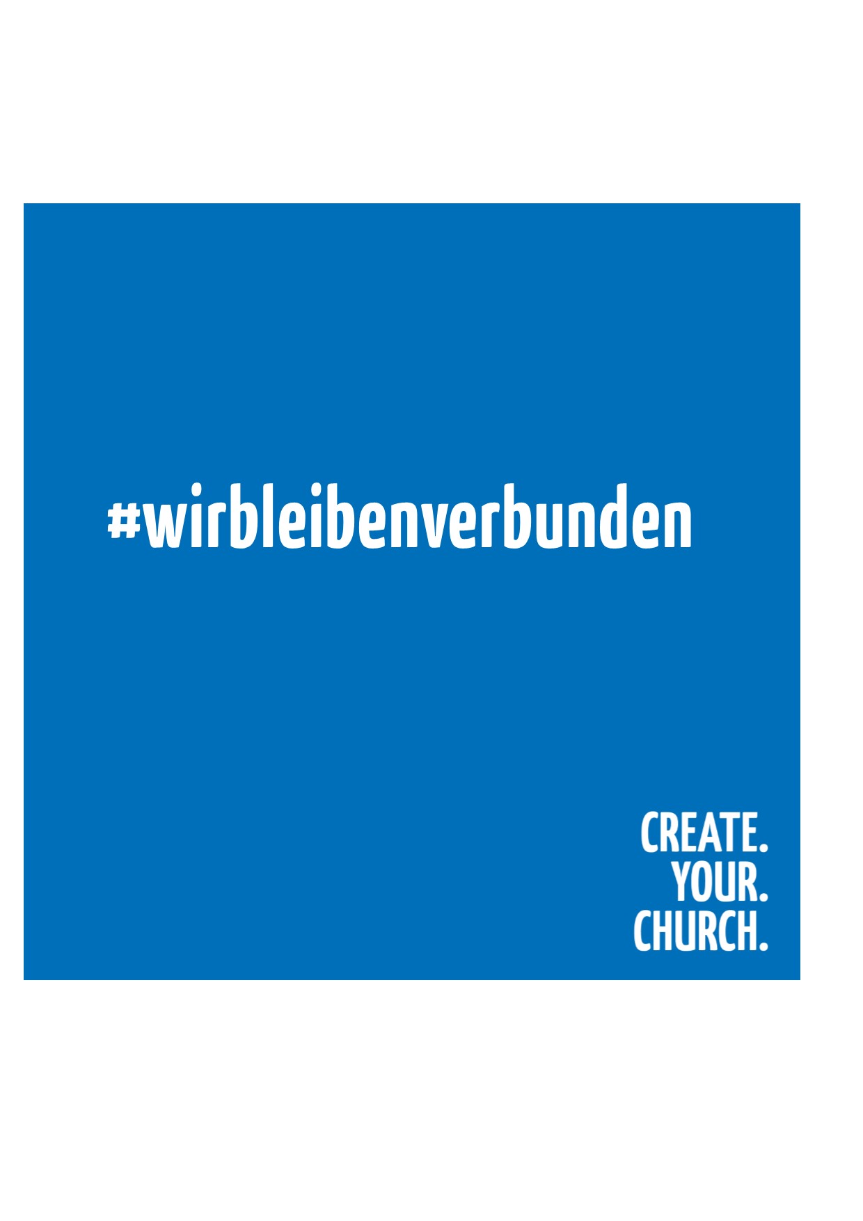 #wirbleibenverbunden