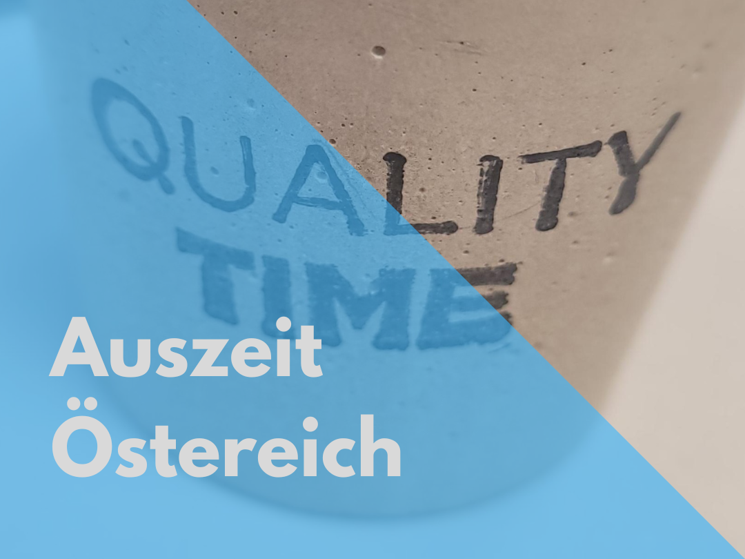 Quality time in Österreich