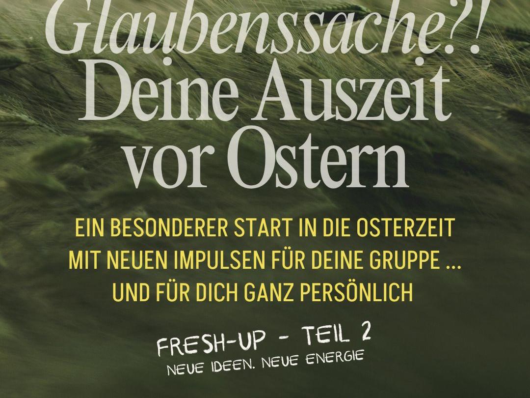 „Fresh-Up“ Neue Ideen. Neue Energie!