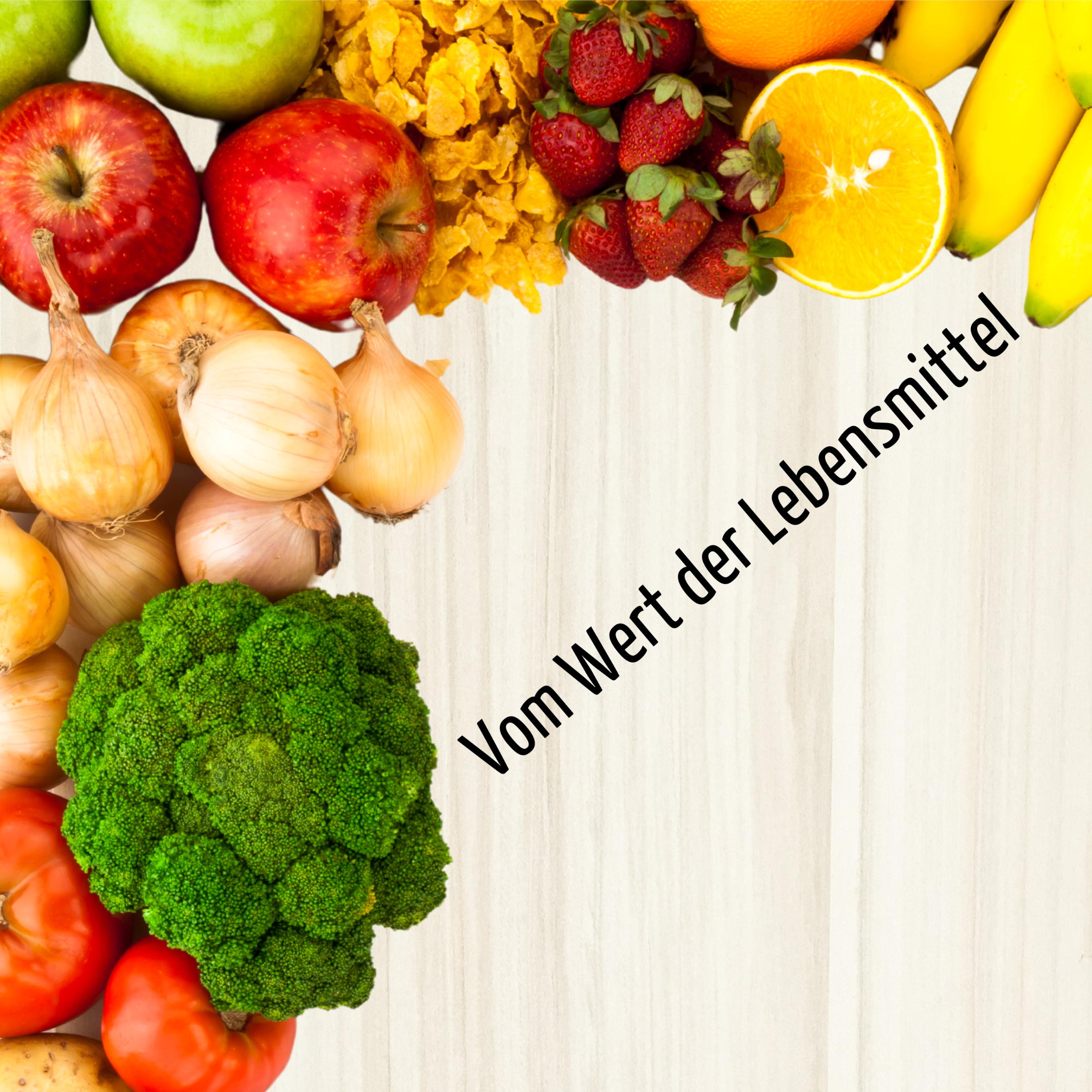 Vom Wert der Lebensmittel(1)