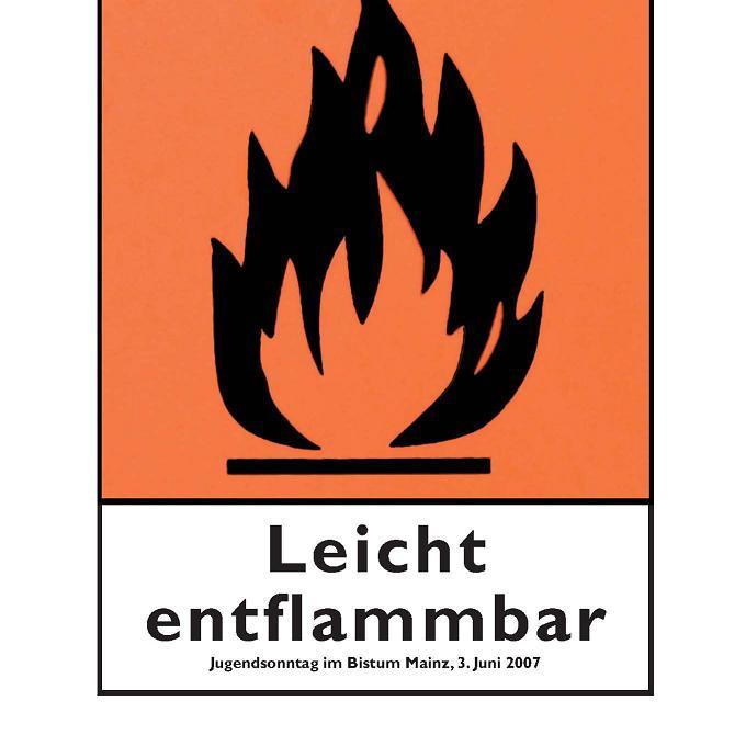 Arbeitshilfe Jugendsonntag 2007 - Leicht entflammbar