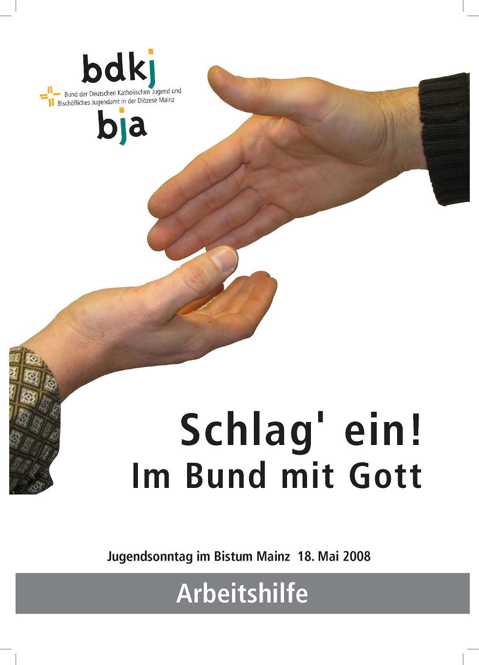 Arbeitshilfe Jugendsonntag 2008 - Schlag ein im Bund mit Gott