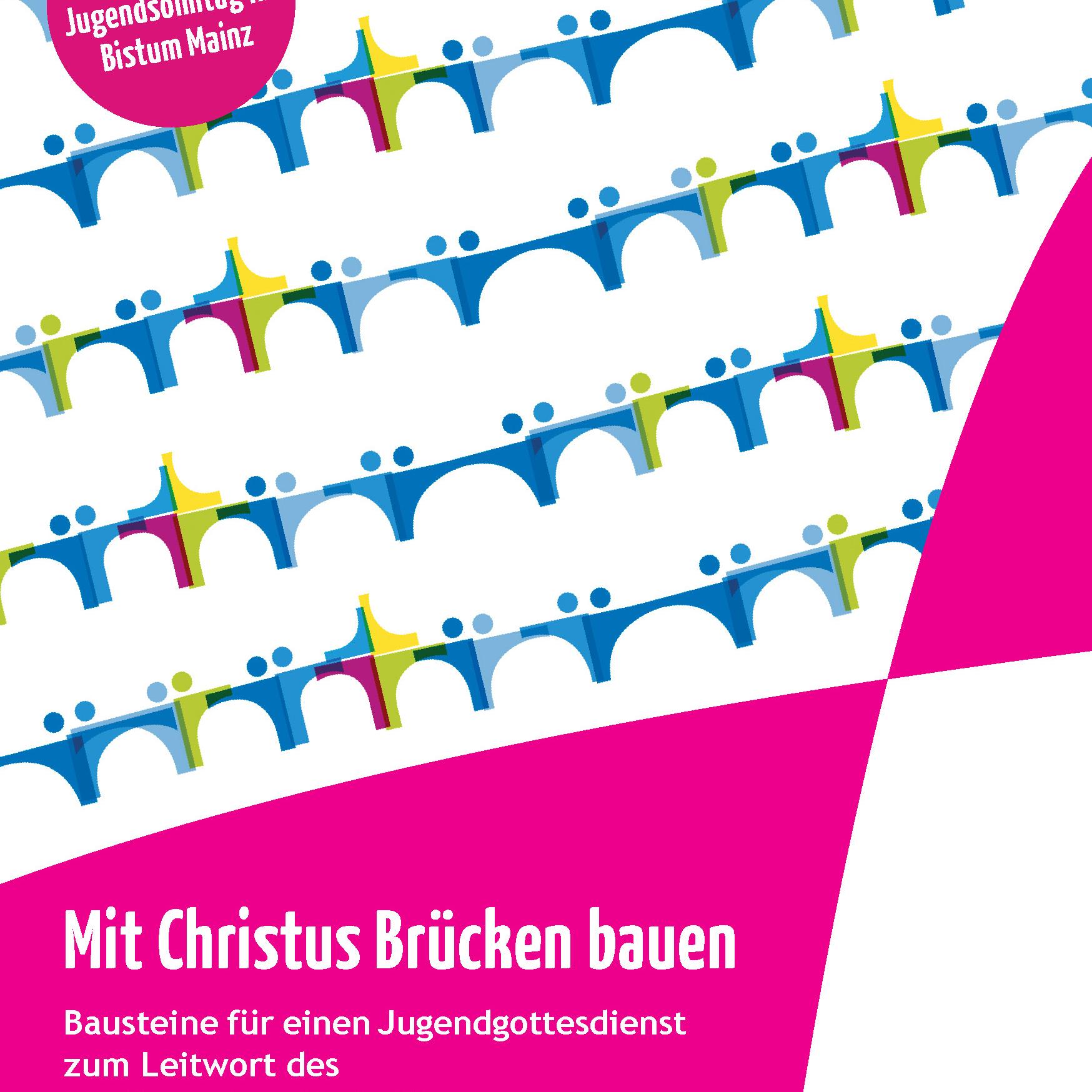 Arbeitshilfe Jugendsonntag 2014 - Mit Christus Brücken bauen