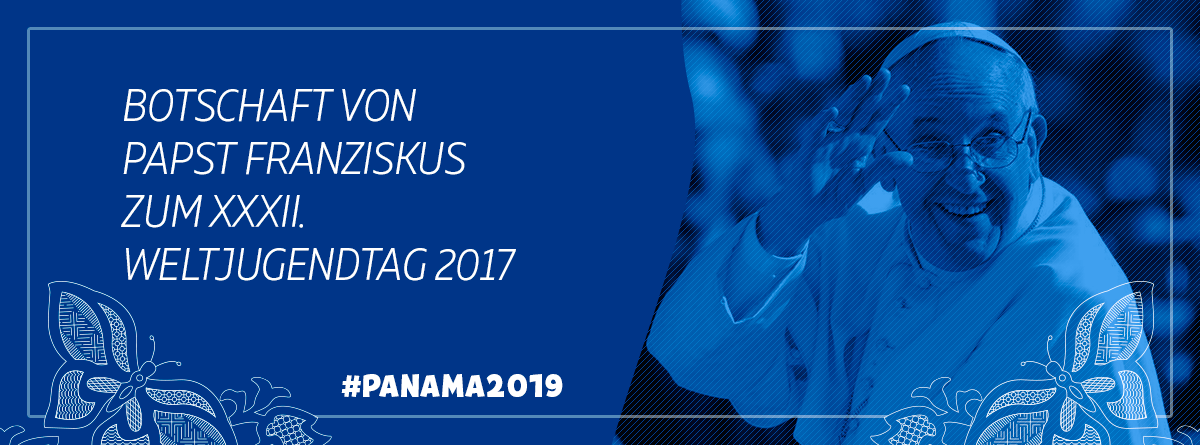 Papstbotschaft WJT 2017
