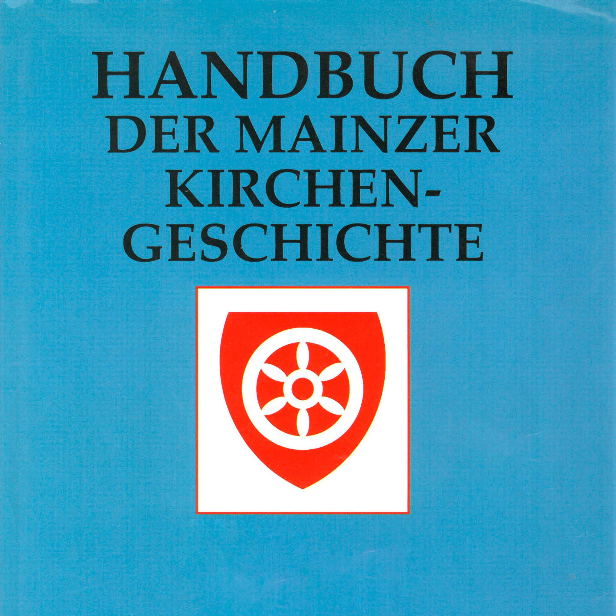 Handbuch der Mainzer Kirchengeschichte