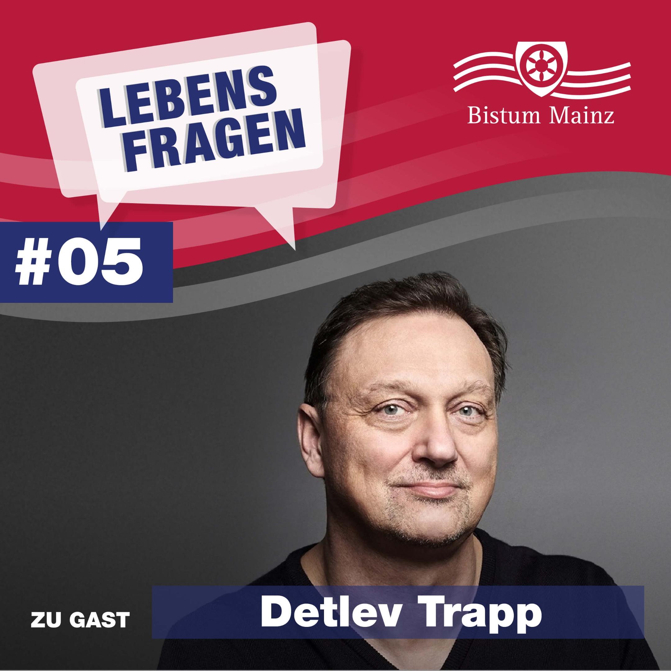 Lebensfragen-Folge-05-Detlev-Trapp