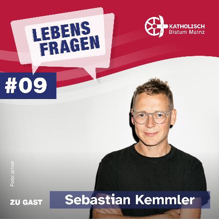 Lebensfragen-Folge-09-Sebastian-Kemmler