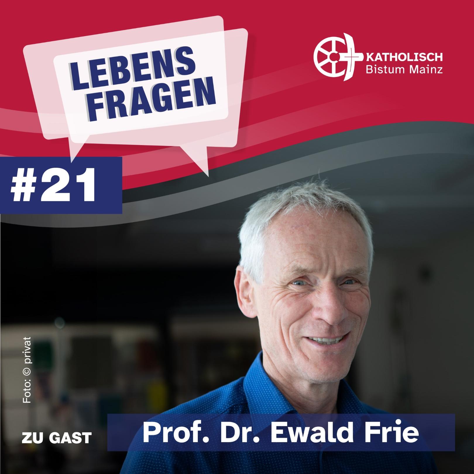 Lebensfragen-Folge-21-Prof-Dr-Ewald-Frie (c) privat