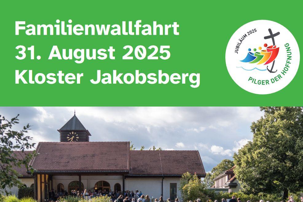 Termin der GFamilienwallfahrt, Logo Heiliges Jahr und Bild des Kloster Jakobsberg mit Personen