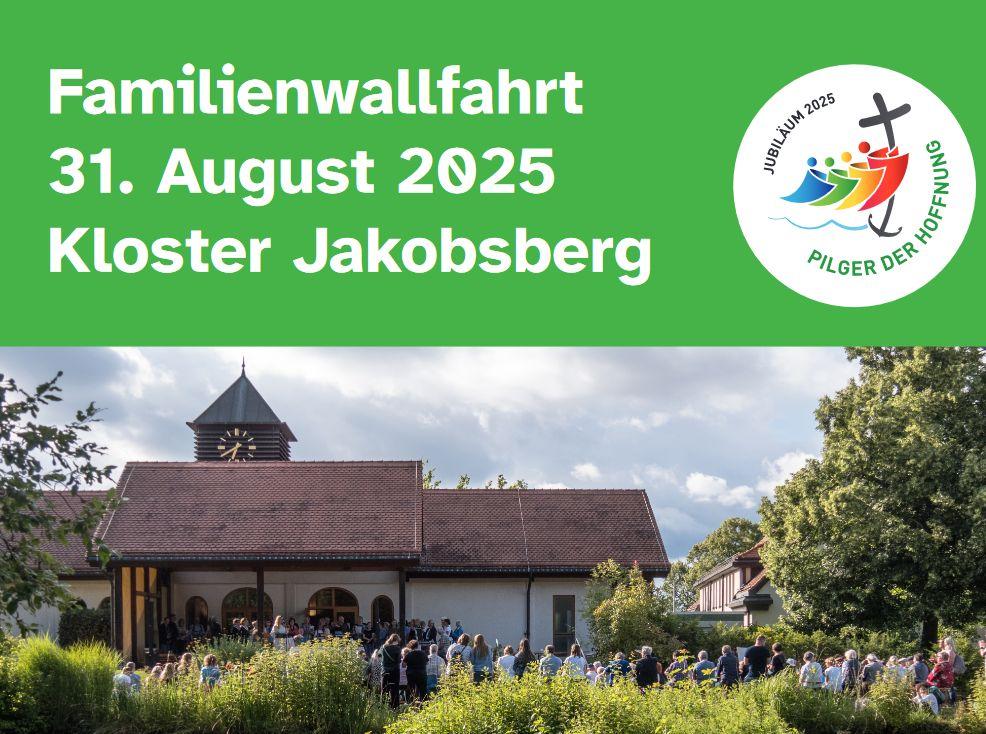 Termin der GFamilienwallfahrt, Logo Heiliges Jahr und Bild des Kloster Jakobsberg mit Personen