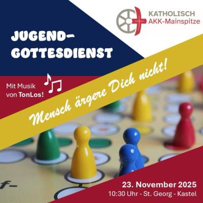 Einladung zum Jugendgottesdienst 'Mensch Ärgere Dich nicht' 23. November 2025, Mainz-Kastel