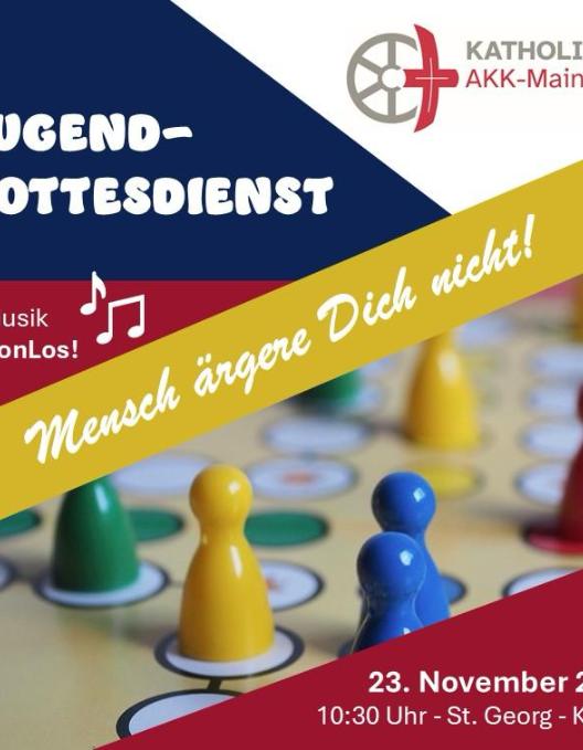 Einladung zum Jugendgottesdienst 'Mensch Ärgere Dich nicht' 23. November 2025, Mainz-Kastel