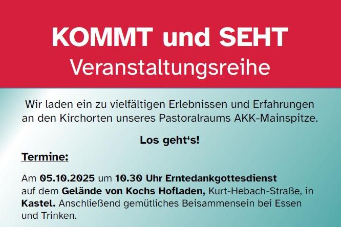 Plakat für die Veranstaltungsreihe KOMMT und SEHT im Pastoralraum AKK-Mainspitze